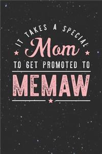 It Takes A Special Mom To Get Promoted To Memaw
