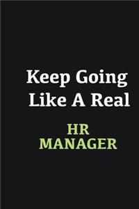 Keep Going Like a Real HR manager