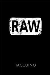 Raw Taccuino