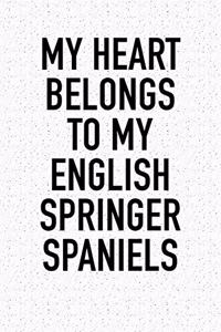 My Heart Belongs to My English Springer Spaniels