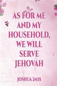 As for Me and My Household Well Shall Serve Jehovah