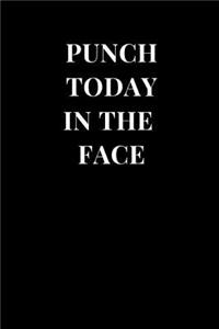 Punch Today in the Face
