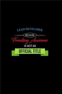 Lead Developer Because Freaking Awesome Is Not an Official Title