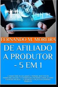 de Afiliado a Produtor - 5 Em 1