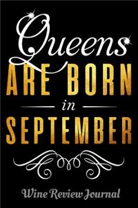 Queens Are Born In September Wine Review Journal