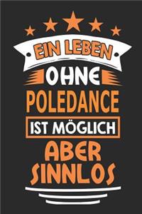 Ein Leben ohne Poledance ist möglich aber sinnlos