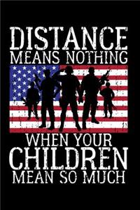 Distance Means Nothing when Your Children Mean so Much