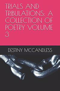 Trials and Tribulations