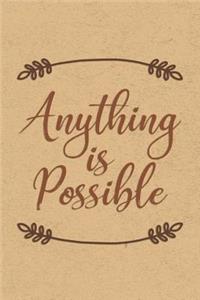 Anything Is Possible