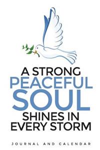 A Strong Peaceful Soul Shines In Every Storm
