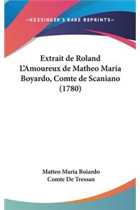 Extrait De Roland L'Amoureux De Matheo Maria Boyardo, Comte De Scaniano (1780)