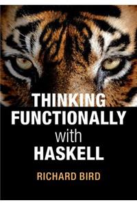 Thinking Functionally with Haskell