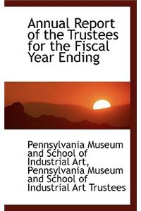 Annual Report of the Trustees for the Fiscal Year Ending
