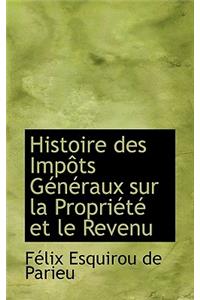 Histoire Des Imp Ts G N Raux Sur La Propri T Et Le Revenu