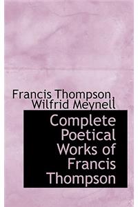 Complete Poetical Works of Francis Thompson
