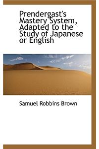 Prendergast's Mastery System, Adapted to the Study of Japanese or English