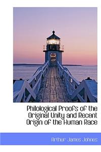Philological Proofs of the Original Unity and Recent Origin of the Human Race