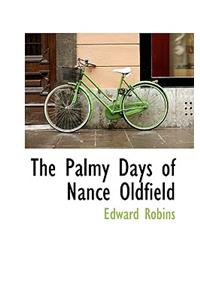 The Palmy Days of Nance Oldfield