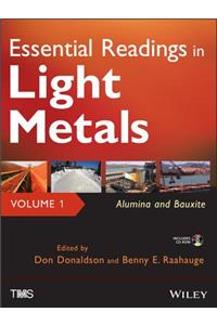 Essential Readings in Light Metals, Alumina and Bauxite