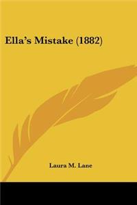 Ella's Mistake (1882)