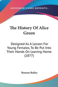 The History Of Alice Green