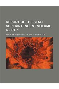 Report of the State Superintendent Volume 43, PT. 1