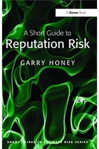 A Short Guide to Reputation Risk