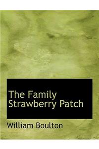 The Family Strawberry Patch