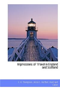 Impressions of Travel in England and Scotland