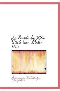 Le Peuple Du Xxe Si Cle Aux Tats-Unis
