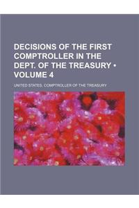 Decisions of the First Comptroller in the Dept. of the Treasury (Volume 4)