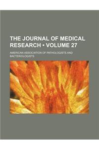 The Journal of Medical Research (Volume 27)