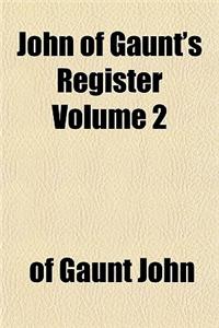 John of Gaunt's Register Volume 2