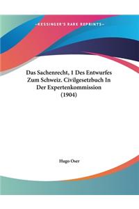 Das Sachenrecht, 1 Des Entwurfes Zum Schweiz. Civilgesetzbuch In Der Expertenkommission (1904)