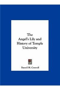 The Angel's Lily and History of Temple University