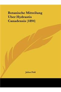 Botanische Mitteilung Uber Hydrastis Canadensis (1894)