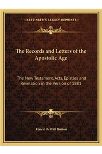 Records and Letters of the Apostolic Age