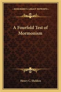 Fourfold Test of Mormonism