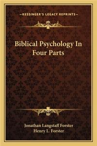 Biblical Psychology in Four Parts
