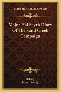 Major Hal Sayr's Diary Of The Sand Creek Campaign