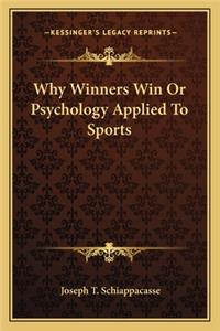 Why Winners Win or Psychology Applied to Sports