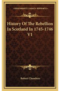 History Of The Rebellion In Scotland In 1745-1746 V1