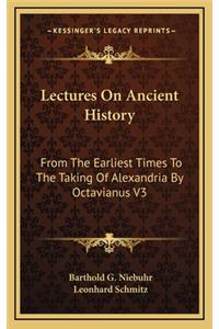 Lectures On Ancient History
