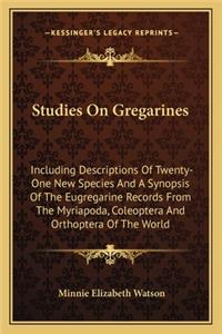 Studies on Gregarines