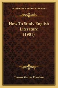 How To Study English Literature (1901)
