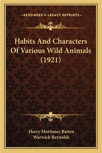 Habits And Characters Of Various Wild Animals (1921)