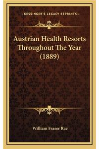 Austrian Health Resorts Throughout the Year (1889)