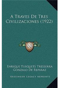A Traves de Tres Civilizaciones (1922)