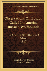 Observations on Borzoi, Called in America Russian Wolfhounds