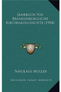 Jahrbuch Fur Brandenburgische Kirchengeschichte (1904)